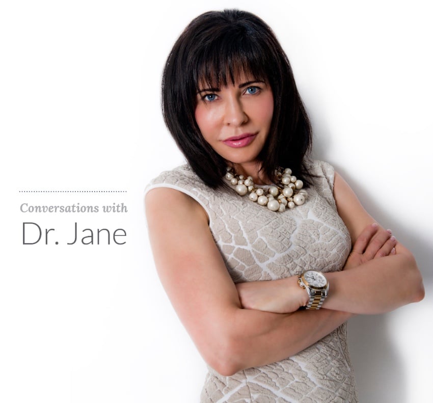 Conversations with Dr. Jane